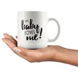 My Baby Loves Me - gift mug