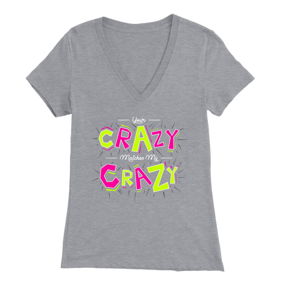 Your Crazy Matches My Crazy T-shirt