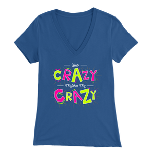 Your Crazy Matches My Crazy T-shirt