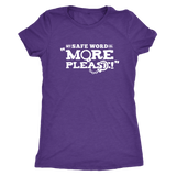 My Safe Word is More Please - cheeky gift t-shirt