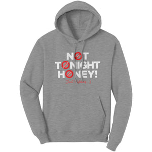 Not Tonight Honey - Just Kidding