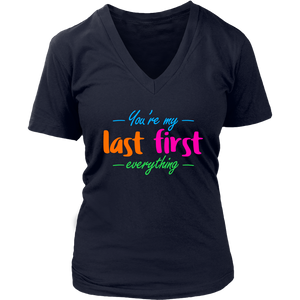 You're My Last First Everything - gift t-shirt for Her