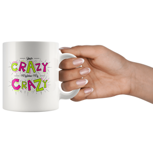 Your Crazy Matches My Crazy Gift Mug