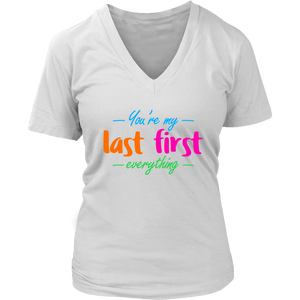 You're My Last First Everything - gift t-shirt for Her