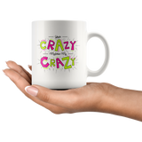 Your Crazy Matches My Crazy Gift Mug