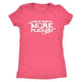 My Safe Word is More Please - cheeky gift t-shirt