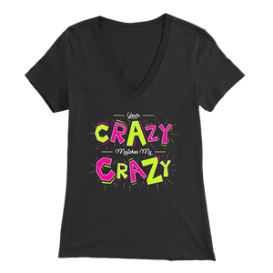 Your Crazy Matches My Crazy T-shirt