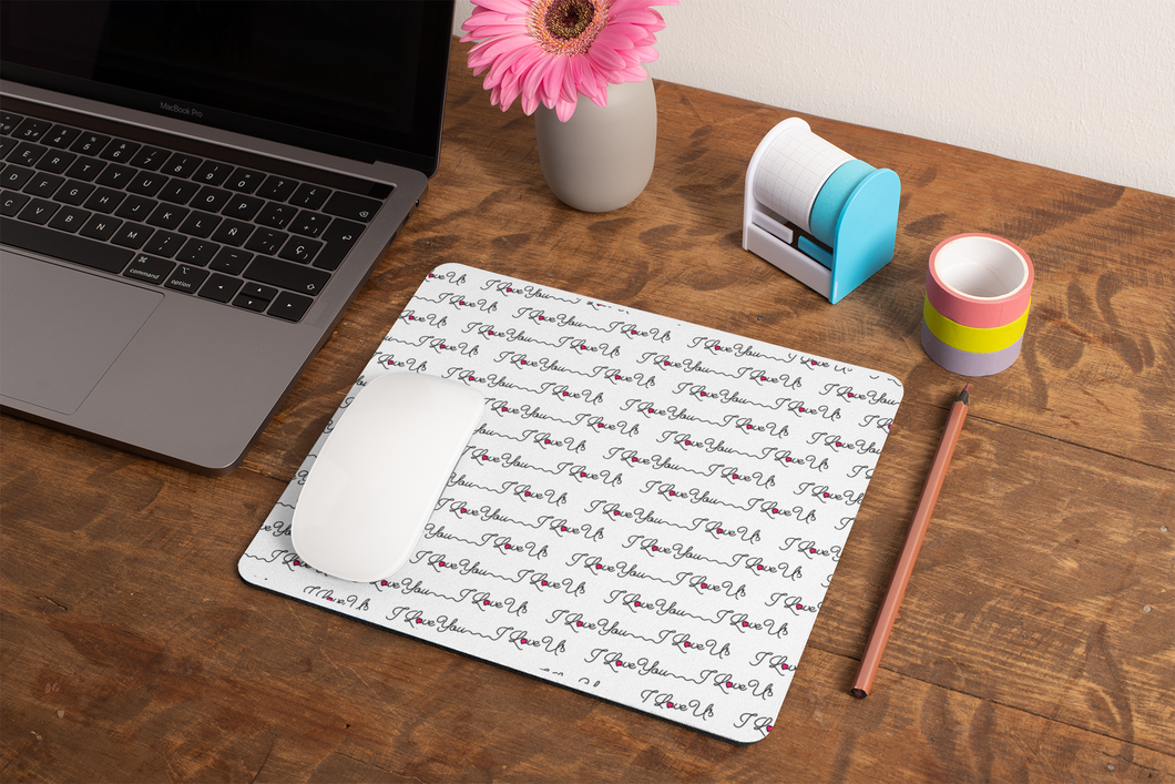 Right at Your Fingertips - I love you, I love us mousepad