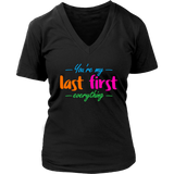 You're My Last First Everything - gift t-shirt for Her