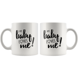 My Baby Loves Me - gift mug