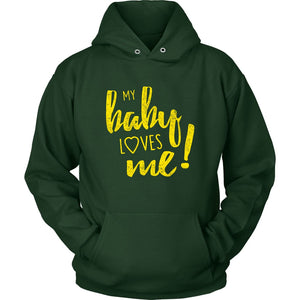 My Baby Loves Me hoodie - Unisex Hoodie / Dark Green / S - 