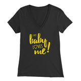 My Baby Loves Me t-shirt - Bella Womens V-Neck / Black / S -