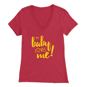 My Baby Loves Me t-shirt - Bella Womens V-Neck / Red / S - 