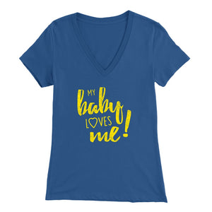 My Baby Loves Me t-shirt - Bella Womens V-Neck / True Royal 