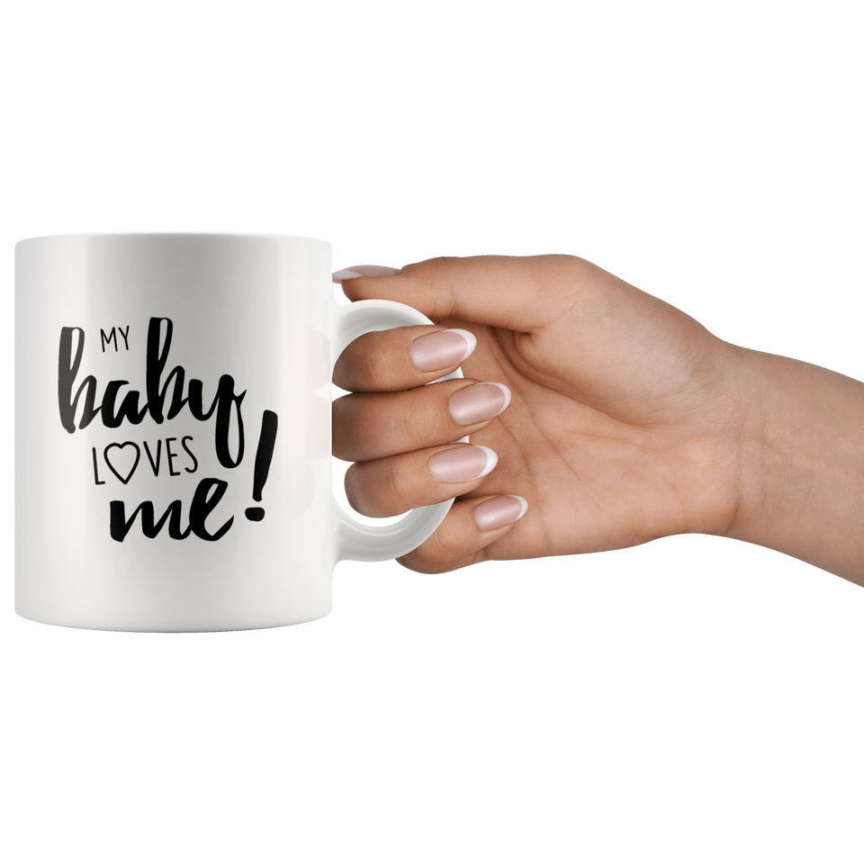 My Baby Loves Me - gift mug