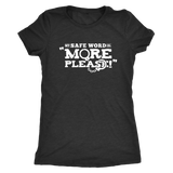 My Safe Word is More Please - cheeky gift t-shirt