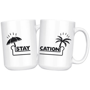 You stay, I stay, we all stay - Staycation with these combo mugs!