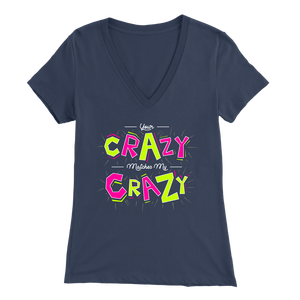 Your Crazy Matches My Crazy T-shirt